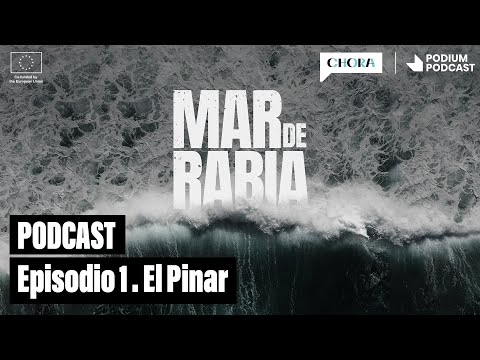 ‘Podcast’ | Primer episodio de Mar de rabia. El Pinar