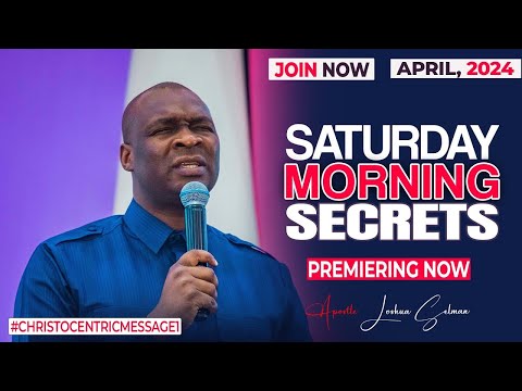 SATURDAY  SECRETS, 27TH APRIL 2024 - Apostle Joshua Selman Commanding Your Morning