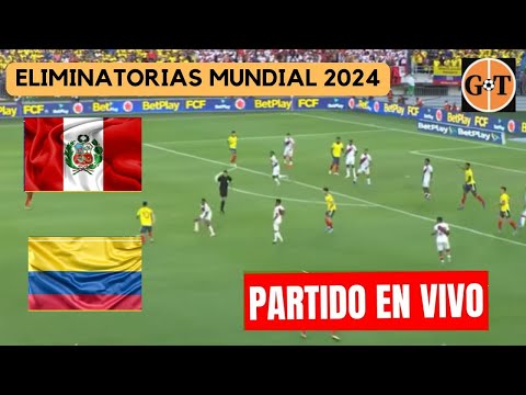 PERU VS COLOMBIA EN VIVO  ELIMINATORIAS 2024 FECHA7 GRANEGA