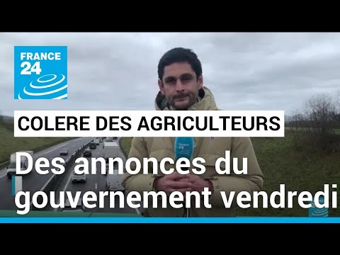 Colère des agriculteurs en France : le Premier ministre fera des annonces vendredi • FRANCE 24