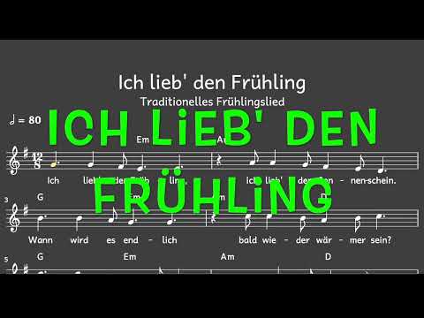 Lied: Ich lieb' den Frühling (Jahreszeit, Frühling / Melodie, Akkorde, Noten,Text)