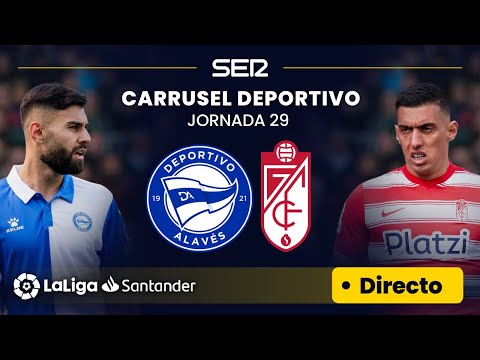 ? EN DIRECTO | DEPORTIVO ALAVÉS - GRANADA CF #LaLiga Jornada 29