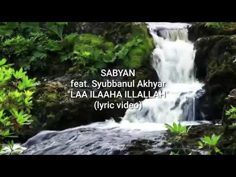 Nissa Sabyan-LAA ILAAHA ILLALLAH (lyric)