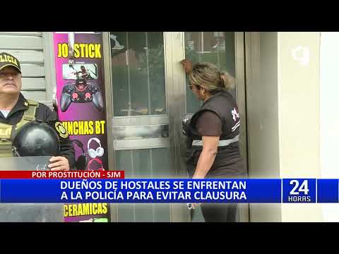 San Juan de Miraflores: dueños de hostales clausurados se enfrentan a autoridades