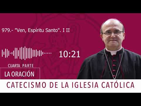 Catecismo 2670. Ven, Espíritu Santo I