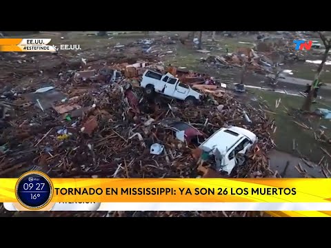ESTADOS UNIDOS: Un fuerte tornado en Mississippi dejó 26 muertos y provocó grandes destrozos