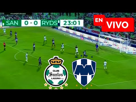 Santos Laguna vs Monterrey EN VIVO / Liga MX Clausura