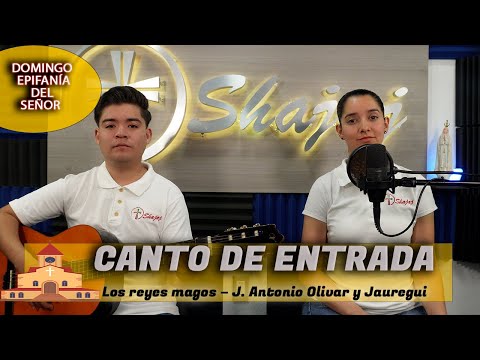 CANTO DE ENTRADA - Los reyes magos  | SHAJAJ Ministerio Católic.