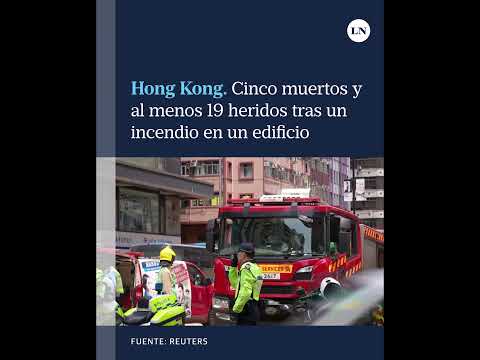 Hong Kong: cinco muertos y al menos 19 heridos tras un incendio en un edificio