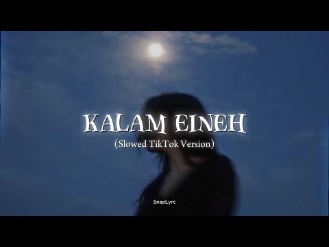 Kalam Eineh (Slowed Tiktok Version)