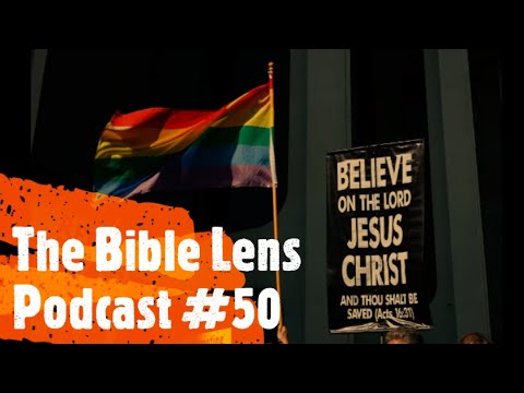 The Bible Lens Podcast #50: How Christians SHOULD Witness To The LGBTQ (PRIDE MONTH Pt.4)