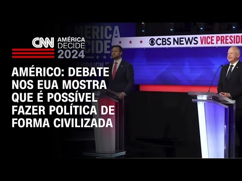 Américo: Debate nos EUA mostra que é possível fazer política de forma civilizada | AMÉRICA DECIDE