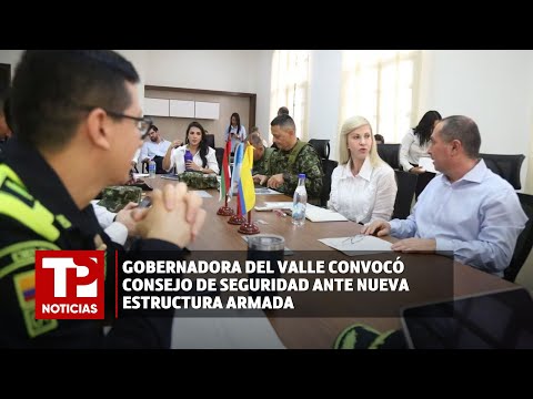 Gobernadora del Valle convocó Consejo de Seguridad ante nueva estructura armada I03.04.2024I TPN