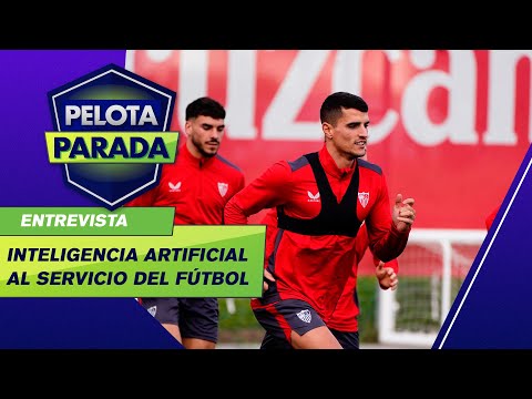 Tecnología en el fútbol: Sevilla pionero en el uso de Inteligencia Artificial - Pelota Parada