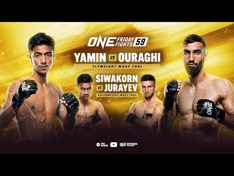 EN VIVO | ONE Friday Fights 59: Yaminn vs. Ouraghi