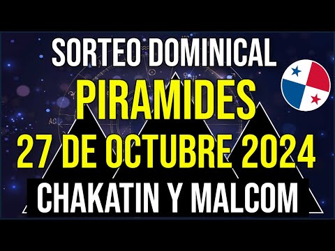 Pirámides de la Suerte para el Domingo 27 de Octubre 2024 - Pirámide de Chakatin y Malcom