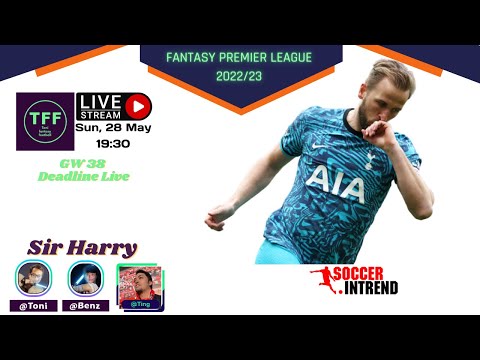 GW38-TFFDeadlineLive|Sir