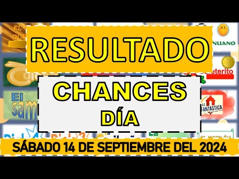 RESULTADOS SORTEOS CHANCES DÍA Y TARDE DEL SÁBADO 14 DE SEPTIEMBRE DEL 2024