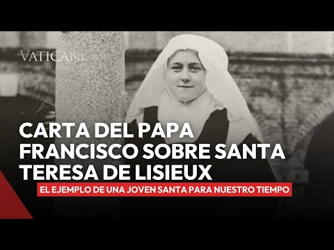 El Papa Francisco Publica Carta sobre Santa Teresa de Lisieux en su 150º aniversario de nacimiento