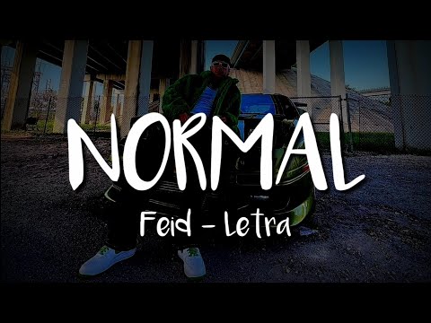 Feid - Normal (LETRA)