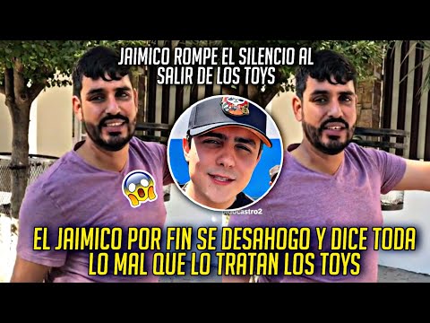 JAIMICO ROMPE EL SILENCIO Y HABLA MAL DE LOS TOYS? SE SALIO POR SU PROPIA CUENTA