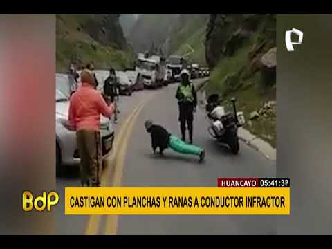 Huancayo: policía castigó a un conductor infractor obligándolo a realizar ejercicios físicos