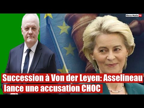 Succession à Von der Leyen: Asselineau lance une accusation surprenante