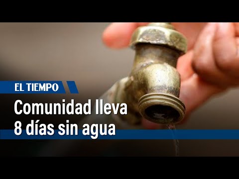 Comunidad del barrio San Blas lleva 8 días sin agua | El Tiempo