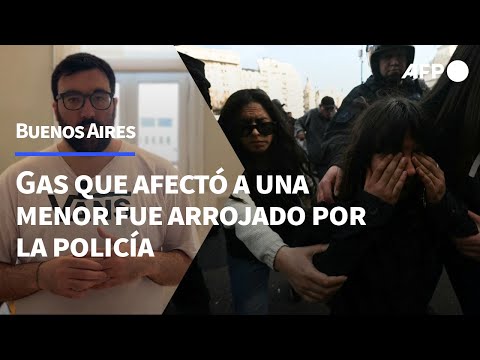 Gas que afectó a una menor en protesta cerca del Congreso argentino fue arrojado por la policía