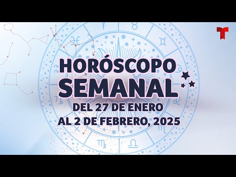 Horóscopo Semanal: 27 de enero al 2 de febrero del 2025 es momento de avanzar en forma clara