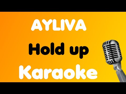 AYLIVA • Hold up • Karaoke