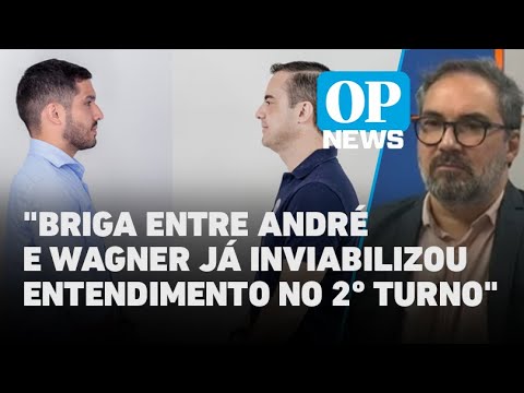 Eleições Fortaleza: Briga entre André e Wagner já inviabilizou entendimento no 2º turno l OP NEWS