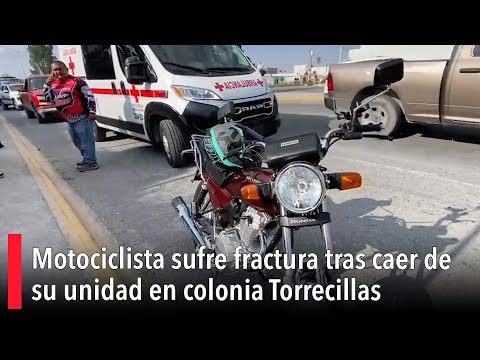 Motociclista sufre fractura tras caer de su unidad en colonia Torrecillas