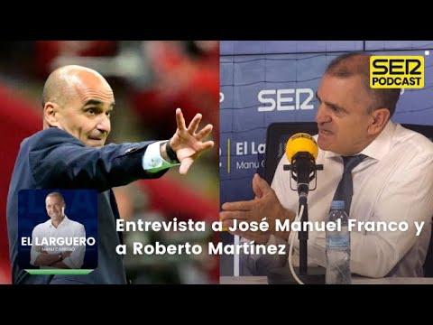 El Larguero | Entrevista a José Manuel Franco y a Roberto Martínez