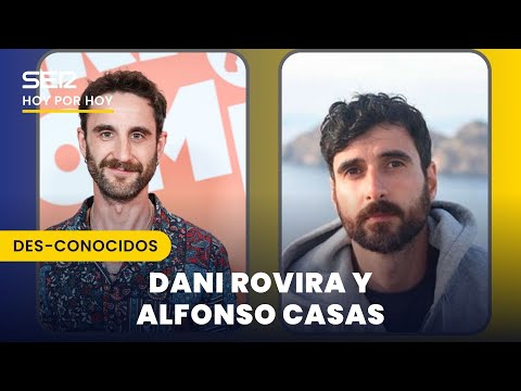 Des-conocidos: Dani Rovira y Alfonso Casas