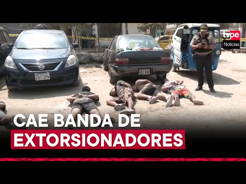 San Juan de Lurigancho: PNP captura a banda de extorsionadores