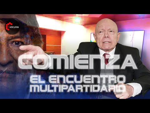 COMIENZA EL GRAN ENCUENTRO MULTIPARTIDARIO | #CabildeoDigital