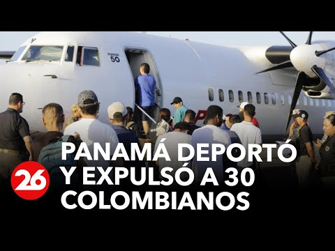 Panamá deportó y expulsó a unos 30 ciudadanos colombianos