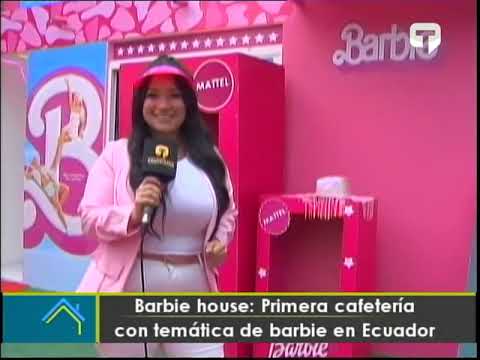 Barbie House Primera cafetería con temática de Barbie en Ecuador