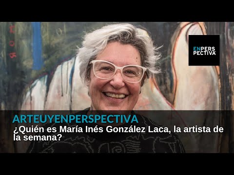 #ArteUyEnPerspectiva Conocemos a María Inés González Laca y sus pinturas