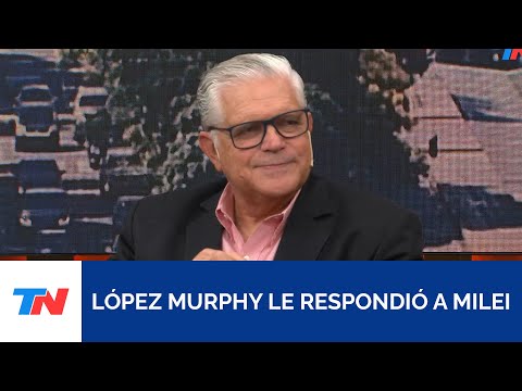 Habló López Murphy tras haber sido llamado traidor por parte de Milei: Elijo no contestarle