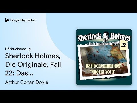 „Sherlock Holmes, Die Originale, Fall 22: Das…“ von Arthur Conan Doyle · Hörbuchauszug