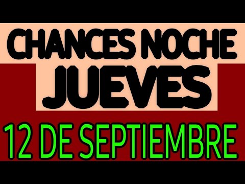 Resultado Chances de la Noche del Jueves 12 de Septiembre de 2024