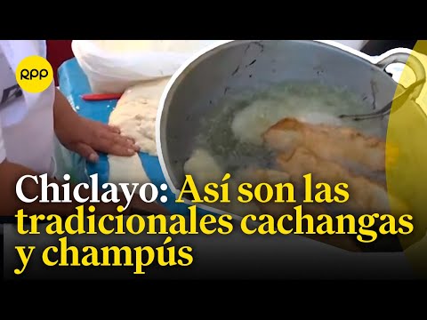 Chiclayanos disfrutan de las tradicionales cachangas y champús