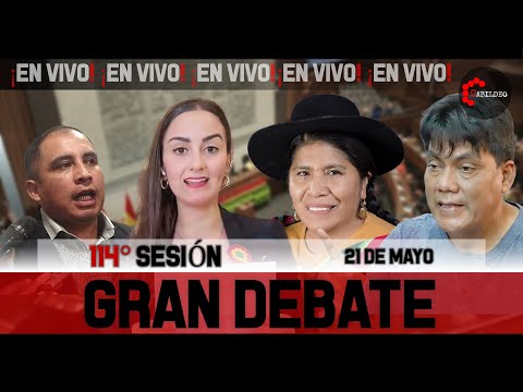 P3 - ¡GRAN DEBATE EN LA ASAMBLEA! -  114° SESIÓN | 21.05.2024 | #CabildeoDigital