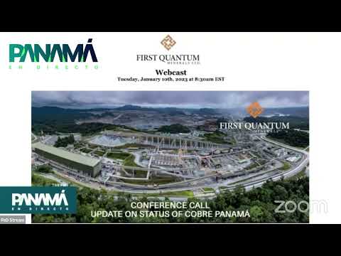 Conferencia de First Quantum Minerals LTD,  sobre Minera Panamá y el Gobierno Nacional