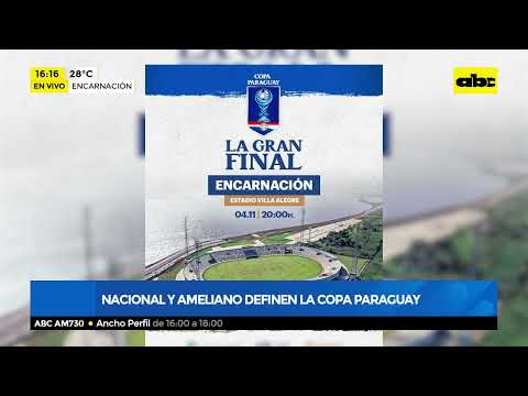 Nacional y Ameliano definen la Copa Paraguay