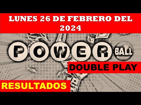 RESULTADO POWERBALL DOUBLE PLAY DEL LUNES 26 DE FEBRERO DEL 2024 /LOTERÍA DE ESTADOS UNIDOS/