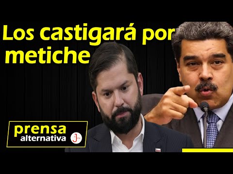 Maduro enfila sus cañones a Boric