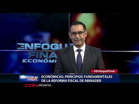 Comentario Económico: principios fundamentales de la Reforma Fiscal de Abinader